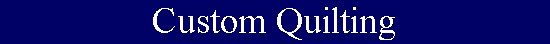 Custom Quilting Service